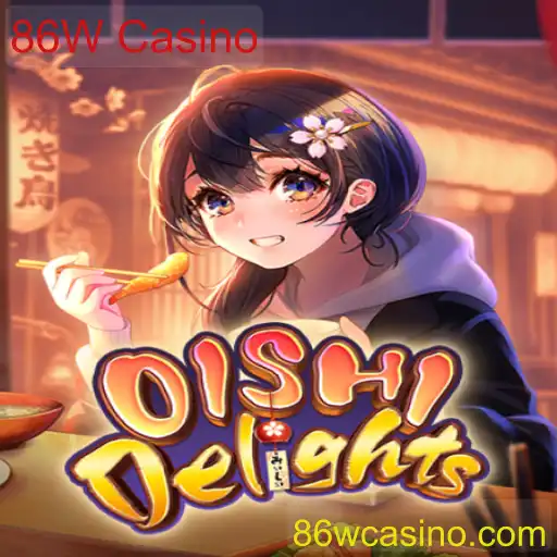 Explorando o Mundo de OishiDelights e 86W Casino